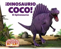 Libro, Audiolibro ¡Dinosaurio Coco! El Spinosaurus ¡Dinosaurio Coco! El Spinosaurus