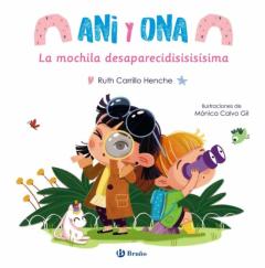 Libro, Audiolibro Ani Y Ona, 1. La Mochila Desaparecisisisísima Ani Y Ona, 1. La Mochila Desaparecisisisísima