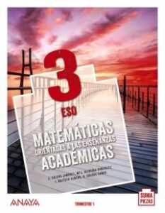 Matemáticas Orientadas A Las Enseñanzas Académicas 3º Eso Aragón / Asturias / Canarias / Cantabria / Castilla Y León /     Castilla-La Mancha / Ceuta / Comunidad Valenciana / Extremadura /Illes