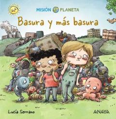 Mision Planeta :Basura Y Mas Basura