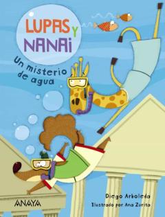 Libro, Audiolibro Lupas Y Nanai: Un Misterio De Agua Lupas Y Nanai: Un Misterio De Agua