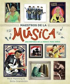 Maestros De La Musica: Una Historia De La Musica Para Niños