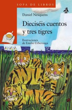 Libro, Audiolibro Dieciseis Cuentos Y Tres Tigres Dieciseis Cuentos Y Tres Tigres