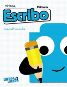Escribo 1º Primaria Cuadrícula (Pieza A Pieza) Andalucía / Aragón / Asturias / Canarias / Cantabria / Castilla Yleón / Castilla-La Mancha / Ceuta / Comunidad Valenciana /       Extre