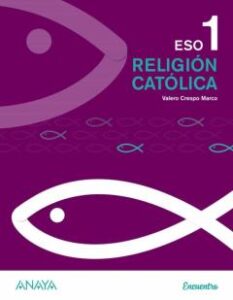 Religión Católica 1º Eso Proyecto Encuentro (Andalucía / Murcia)