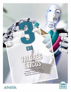 Valores Éticos 3º Eso. Suma Piezas Aragón / Asturias / Canarias / Cantabria / Castilla Y León / Ceuta / Extremadura / Illes Balears / La Rioja / Madrid / Melilla/ Mur