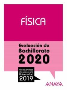 Fisica: Evaluacion De Bachillerato 2020 – Prueba Acceso Universidad