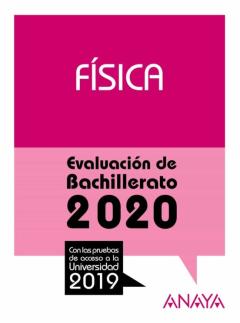Fisica: Evaluacion De Bachillerato 2020 - Prueba Acceso Universidad