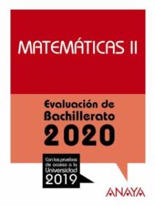 Matematicas Ii: Evaluacion De Bachillerato 2020 – Prueba Acceso Universidad