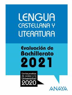 Libro, Audiolibro Lengua Castellana Y Literatura: Evaluacion De Bachillerato 2021 - Prueba Acceso A La Universidad Lengua Castellana Y Literatura: Evaluacion De Bachillerato 2021 - Prueba Acceso A La Universidad