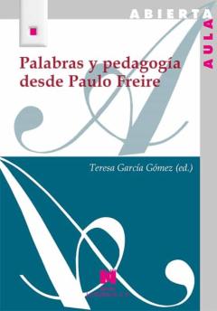 Palabras Y Pedagogia Desde Paulo Freire