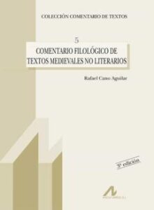 Comentario Filologico De Textos Medievales No Literarios (3ª Ed.)
