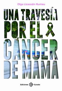 Libro, Audiolibro Una Travesía Por El Cáncer De Mama Una Travesía Por El Cáncer De Mama