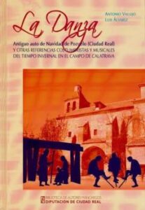 La Danza: Antiguo Auto De Navidad De Pozuelo (Ciudad Real) Y Otra S Referencias Costumbristas Y Musicales Del Tiempo Invernal En El Campo De Caltrava