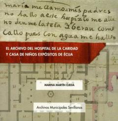 El Archivo Del Hospital De La Caridad Y Casa De Niños Expositos De Ecija