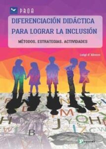 Diferenciacion Didactica Para Lograr La Inclusion: Metodos, Estrategias, Actividades