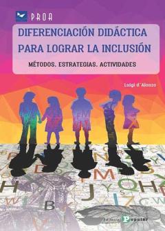 Diferenciacion Didactica Para Lograr La Inclusion: Metodos, Estrategias, Actividades
