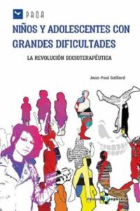 Niños Y Adolescentes Con Grandes Dificultades: La Revolucion Socioterapeutica