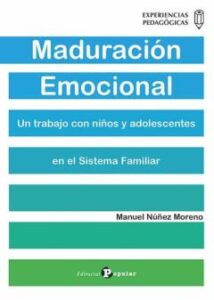 Maduracion Emocional: Un Trabajo Con Niños Y Adolescentes En El Sistema Familiar