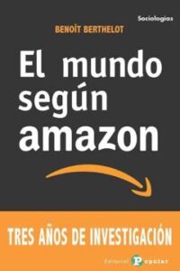 El Mundo Segun Amazon: Tres Años De Investigacion