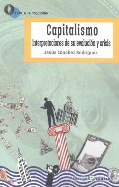 Libro, Audiolibro Capitalismo: Interpretaciones De Su Evolucion Y Crisis Capitalismo: Interpretaciones De Su Evolucion Y Crisis