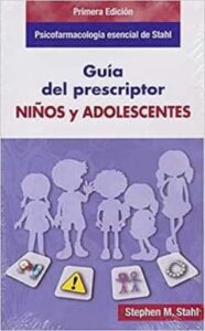 Psicofarmacologia Esencial De Stahl. Guia Del Prescriptor