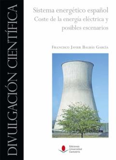 Libro, Audiolibro Sistema Energetico Español: Coste De La Energia Electrica Y Posibles Escenarios Sistema Energetico Español: Coste De La Energia Electrica Y Posibles Escenarios