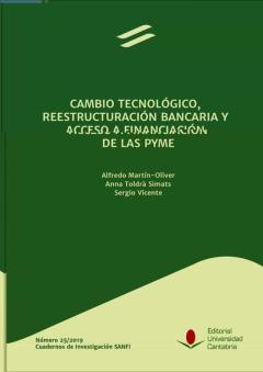 Cambio Tecnológico, Reestructuración Bancaria Y Acceso A Financia Ción De Las Pyme
