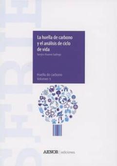 Libro, Audiolibro La Huella De Carbono Y El Análisis De Ciclo De Vida. Huella De Carbono. Volumen 5 La Huella De Carbono Y El Análisis De Ciclo De Vida. Huella De Carbono. Volumen 5