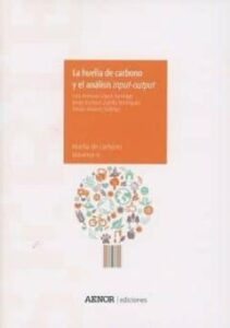 La Huella De Carbono Y El Análisis Input-Output. Huella De Carbono. Volumen 6