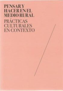 Pensar Y Hacer En El Medio Rural