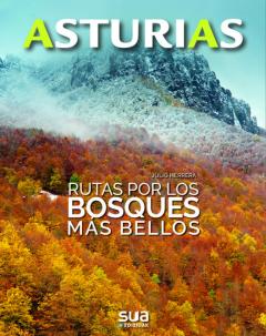 Asturias. Rutas Por Los Bosques Mas Bellos