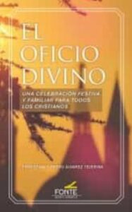 El Oficio Divino: Una Celebración Festiva Y Familiar Para Todos Los Cristianos