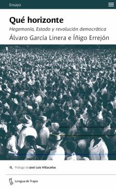 Que Horizonte. Hegemonia, Estado Y Revolucion Democratica