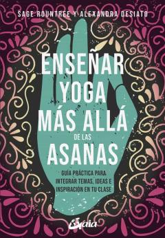Enseñar Yoga Más Allá De Las Asanas