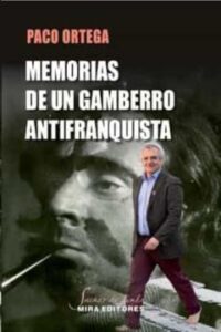 Memorias De Un Gamberro Antifranquista