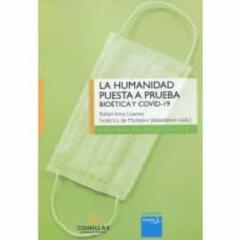 Libro, Audiolibro La Humanidad Puesta A Prueba. Bioética Y Covid-19 La Humanidad Puesta A Prueba. Bioética Y Covid-19