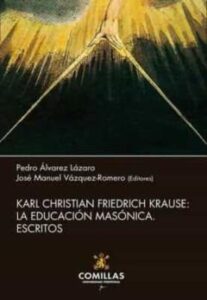 Karl Christian Friedrich Krause. La Educación Masónica. Escritos