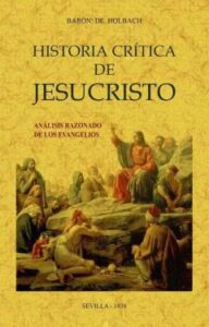 Historia Critica De Jesucristo, O Analisis Razonado De Los Evangelios (251V) (Ed. Facsimil 1838)