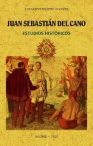 Juan Sebastián Del Cano. Estudios Históricos