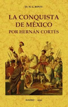 Libro, Audiolibro La Conquista De México Por Hernán Cortés La Conquista De México Por Hernán Cortés
