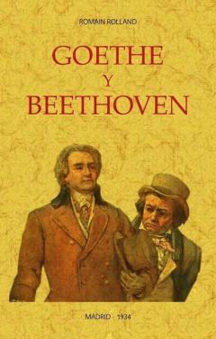 Goethe Y Beethoven (Ed. Facsimil De La Obra De 1934)