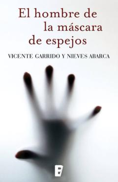 El Hombre De La Mascara De Espejos