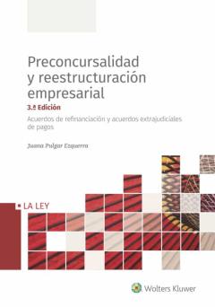 Preconcursalidad Y Reestructuración Empresarial (3.ª Edición)