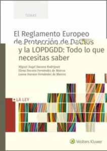 El Reglamento Europeo De Proteccion De Datos Y La Lopdgdd: Todo Lo Que Necesitas Saber (I.b.d.)