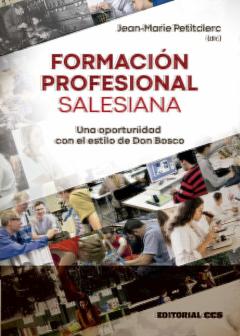 Libro, Audiolibro Formación Profesional Salesiana. Una Oportunidad Con El Estilo De Don Bosco Formación Profesional Salesiana. Una Oportunidad Con El Estilo De Don Bosco