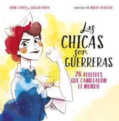 Libro, Audiolibro Las Chicas Son Guerreras Las Chicas Son Guerreras