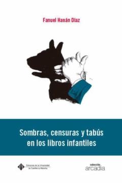 Libro, Audiolibro Sombras, Censuras Y Tabús En Los Libros Infantiles Sombras, Censuras Y Tabús En Los Libros Infantiles