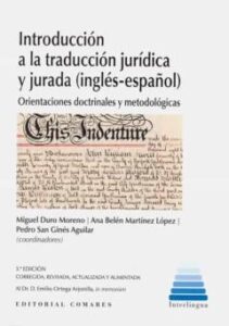 Introduccion A La Traduccion Juridica Y Jurada (Ingles-Español). Orientaciones Doctrinales Y Metodológícas