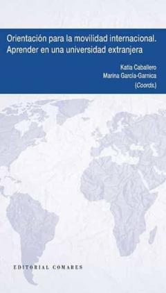 Orientacion Para La Movilidad Internacional. Aprender En Una Universidad Extranjera